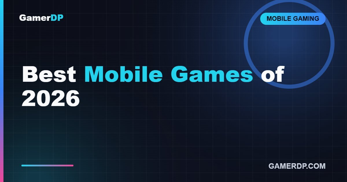 Best Mobile Games 2026