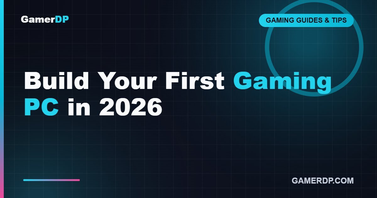 Beginner’s Guide to Building Your First Gaming PC in 2026